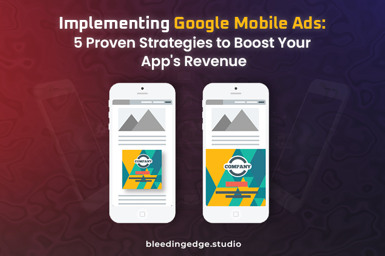 Implementing Google Mobile Ads